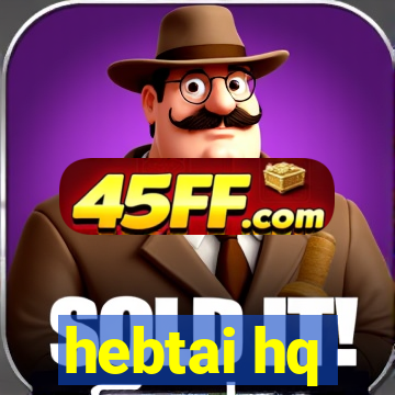 hebtai hq